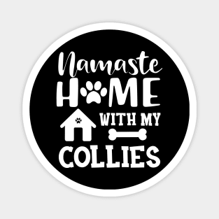 Collie dog - Namaste home with my collies Magnet